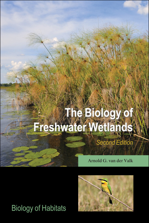 Book The Biology of Freshwater Wetlands (Biology of Habitats Series) free