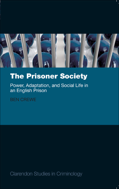 Book The Prisoner Society: Power, Adaptation and Social Life in an English Prison (Clarendon Studies in Criminology) free Book The Prisoner Society: Power, Adaptation and Social Life in an English Prison (Clarendon Studies in Criminology) free
