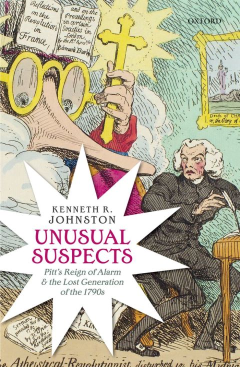 Book Unusual Suspects: Pitt's Reign of Alarm and the Lost Generation of the 1790s free