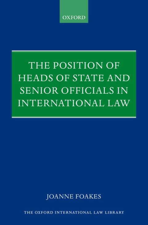 Book The Position of Heads of State and Senior Officials in International Law (Oxford International Law Library) free