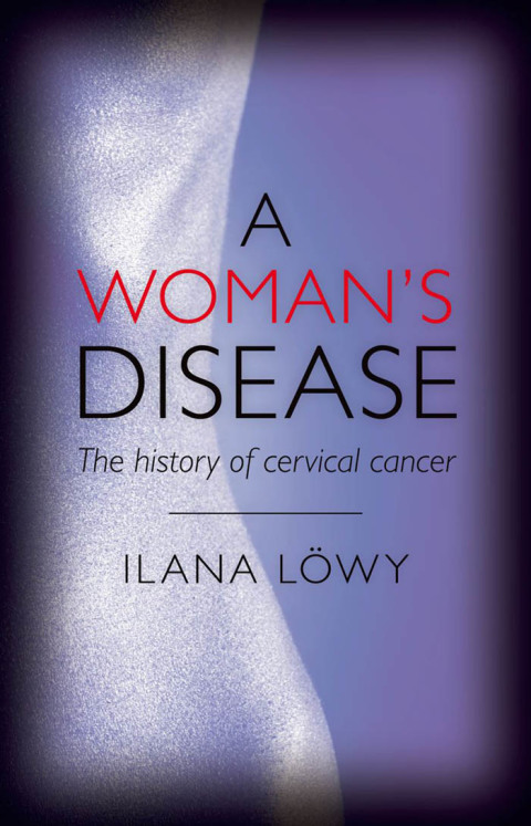 Book A Woman's Disease: The history of cervical cancer free