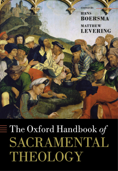 Book The Oxford Handbook of Sacramental Theology (Oxford Handbooks) free