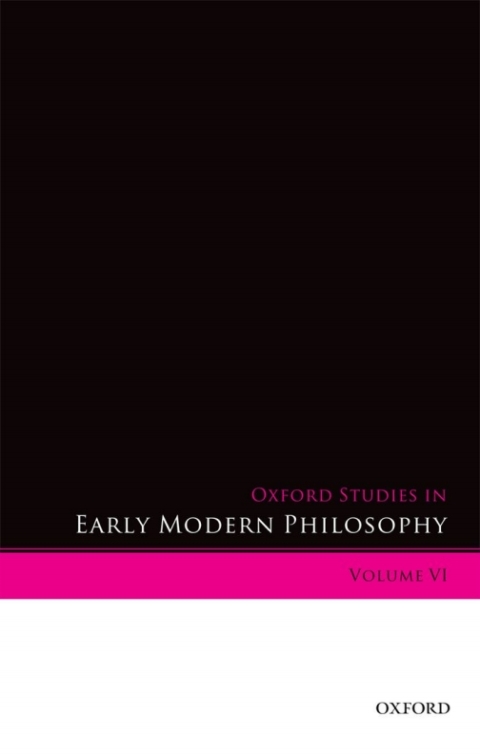 Book Oxford Studies in Early Modern Philosophy Volume VI free