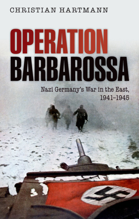 Book Operation Barbarossa: Nazi Germany's War in the East, 1941-1945 free