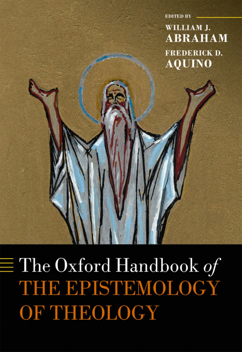 Book The Oxford Handbook of the Epistemology of Theology (Oxford Handbooks) free