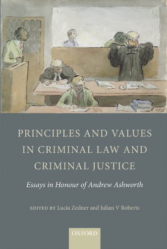 Book Principles and Values in Criminal Law and Criminal Justice: Essays in Honour of Andrew Ashworth free