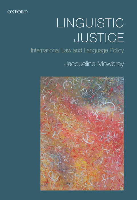 Book Linguistic Justice: International Law and Language Policy free