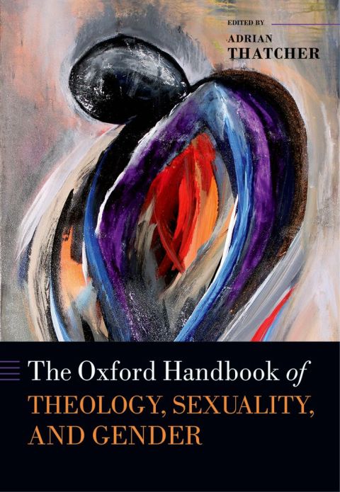 Book The Oxford Handbook of Theology, Sexuality, and Gender (Oxford Handbooks) free