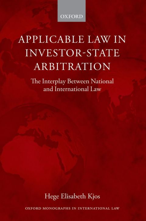 Book Applicable Law in Investor-State Arbitration: The Interplay Between National and International Law (Oxford Monographs in International Law) free Book Applicable Law in Investor-State Arbitration: The Interplay Between National and International Law (Oxford Monographs in International Law) free