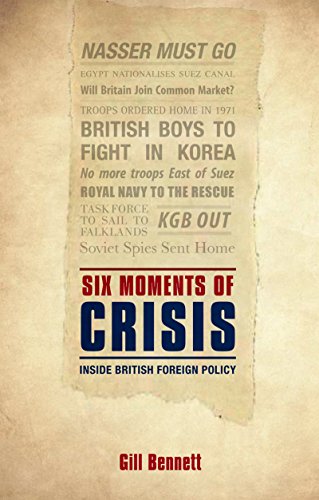 Book Six Moments of Crisis: Inside British Foreign Policy free