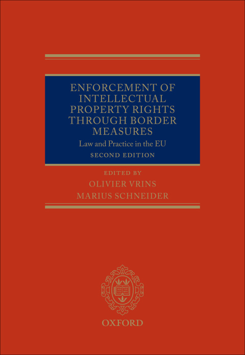 Book Enforcement of Intellectual Property Rights through Border Measures: Law and Practice in the EU free