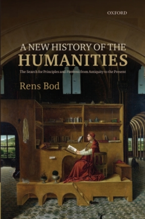 Book A New History of the Humanities: The Search for Principles and Patterns from Antiquity to the Present free
