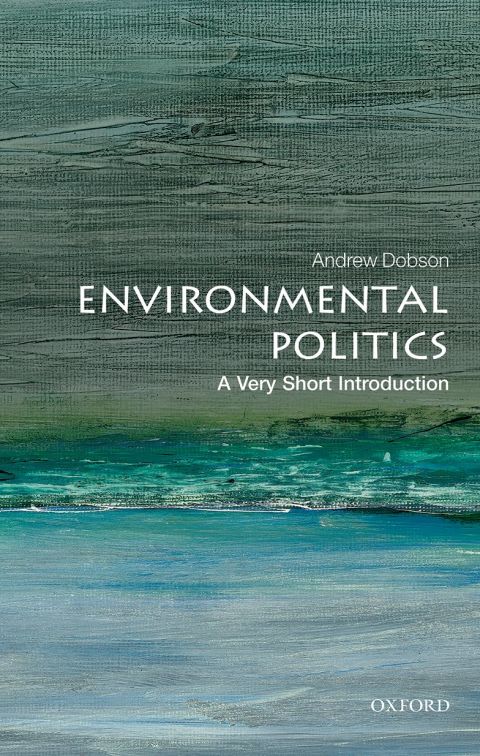 Book Environmental Politics: A Very Short Introduction (Very Short Introductions) free