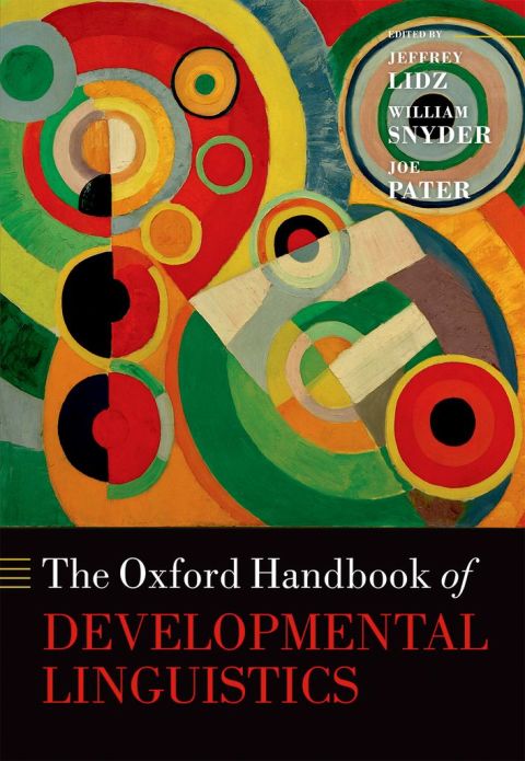 Book The Oxford Handbook of Developmental Linguistics (Oxford Handbooks) free