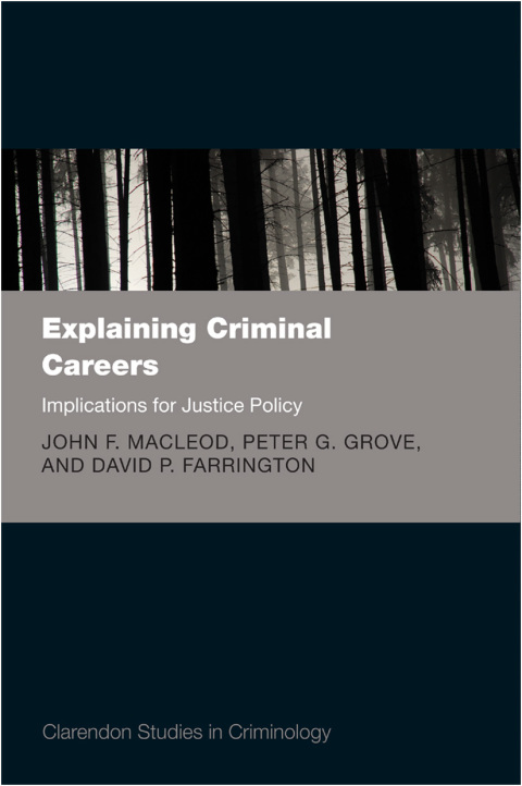 Book Explaining Criminal Careers: Implications for Justice Policy (Clarendon Studies in Criminology) free