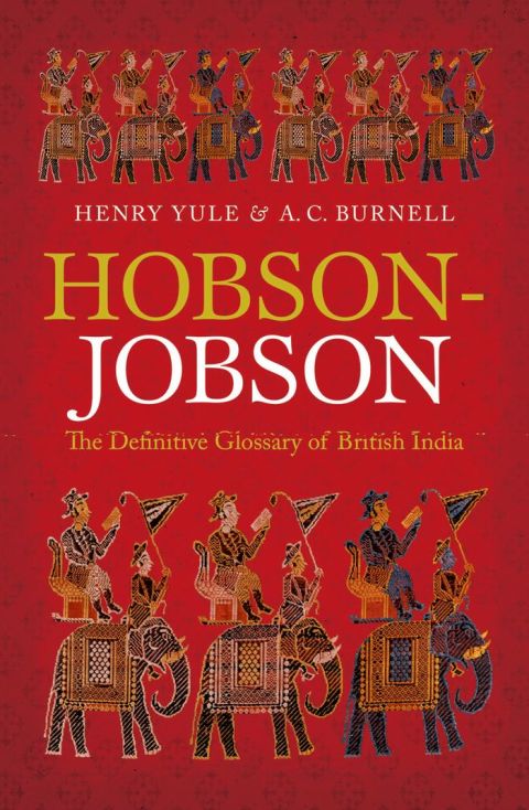 Book Hobson-Jobson: The Definitive Glossary of British India (Oxford World's Classics) free