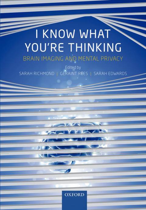 Book I Know What You're Thinking: Brain imaging and mental privacy free