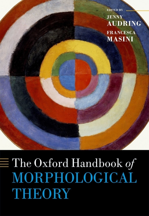 Book The Oxford Handbook of Morphological Theory free