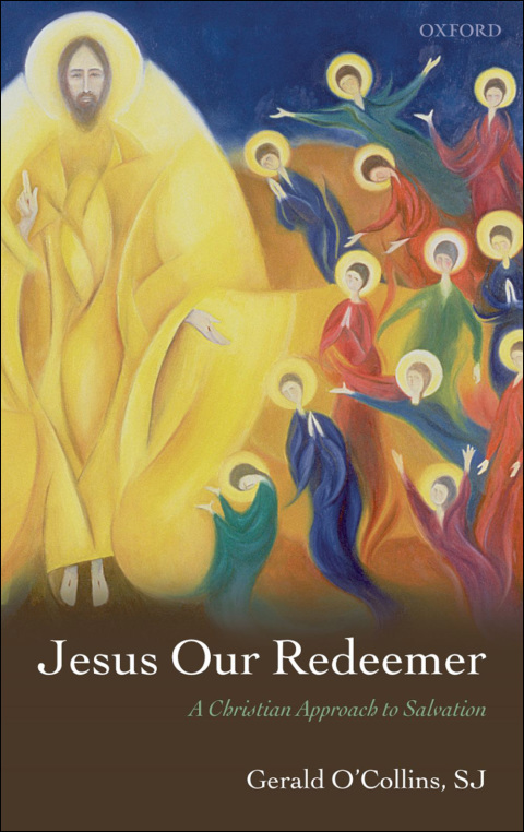 Book Jesus Our Redeemer: A Christian Approach to Salvation free