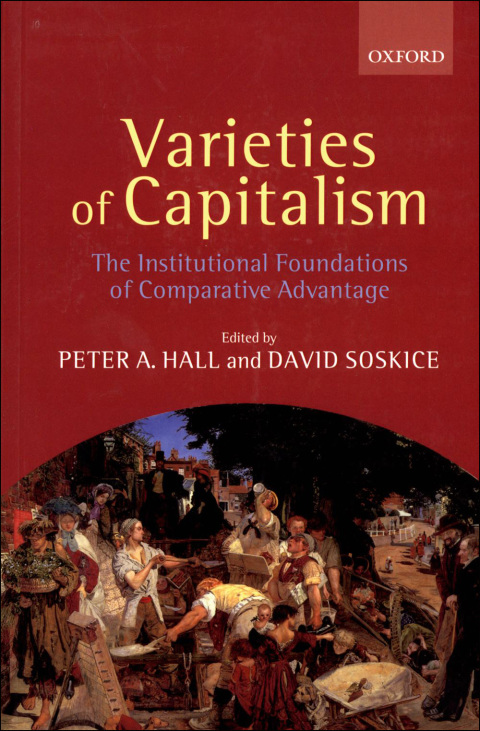 Book Varieties of Capitalism: The Institutional Foundations of Comparative Advantage free
