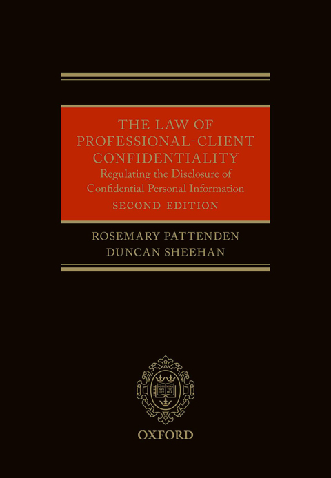 Book The Law of Professional-Client Confidentiality 2e: Regulating the Disclosure of Confidential Information free