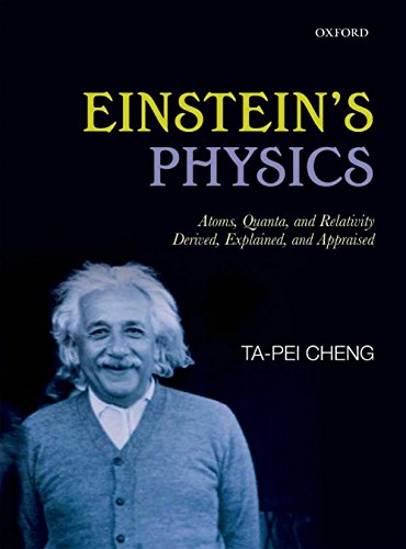 Book Einstein's Physics: Atoms, Quanta, and Relativity - Derived, Explained, and Appraised free