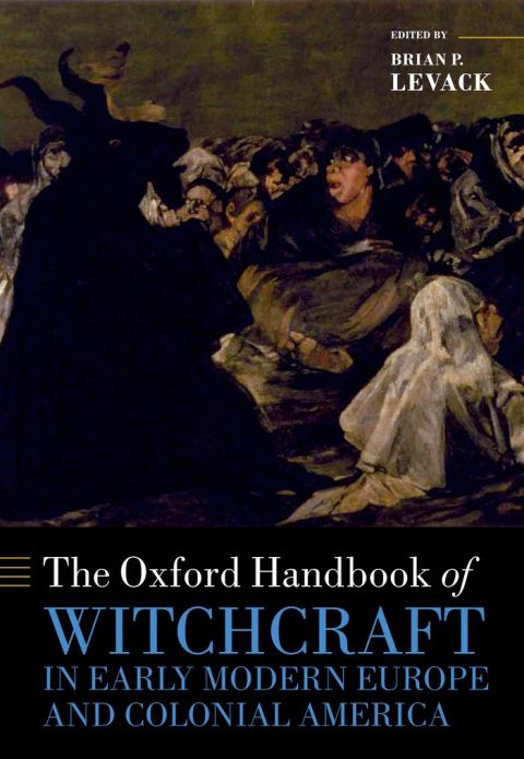 Book The Oxford Handbook of Witchcraft in Early Modern Europe and Colonial America (Oxford Handbooks) free