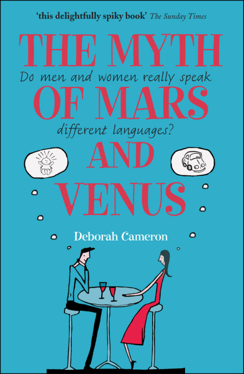 Book The Myth of Mars and Venus: Do men and women really speak different languages? free
