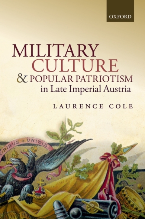Book Military Culture and Popular Patriotism in Late Imperial Austria free