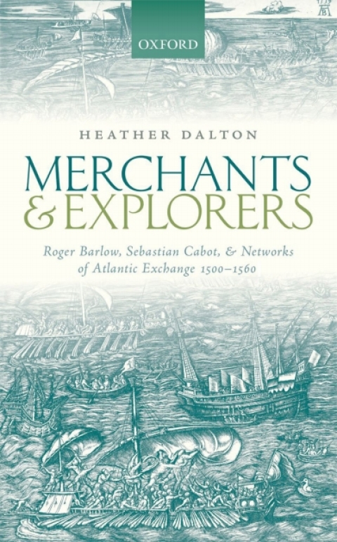 Book Merchants and Explorers: Roger Barlow, Sebastian Cabot, and Networks of Atlantic Exchange 1500-1560 free