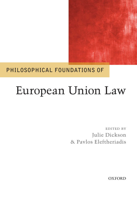 Book Philosophical Foundations of European Union Law (Philosophical Foundations of Law) free