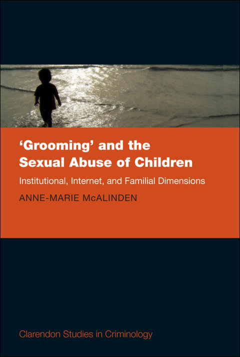 Book 'Grooming' and the Sexual Abuse of Children: Institutional, Internet, and Familial Dimensions (Clarendon Studies in Criminology) free