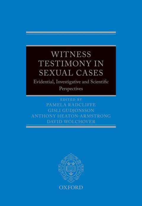 Book Witness Testimony in Sexual Cases: Evidential, Investigative and Scientific Perspectives free