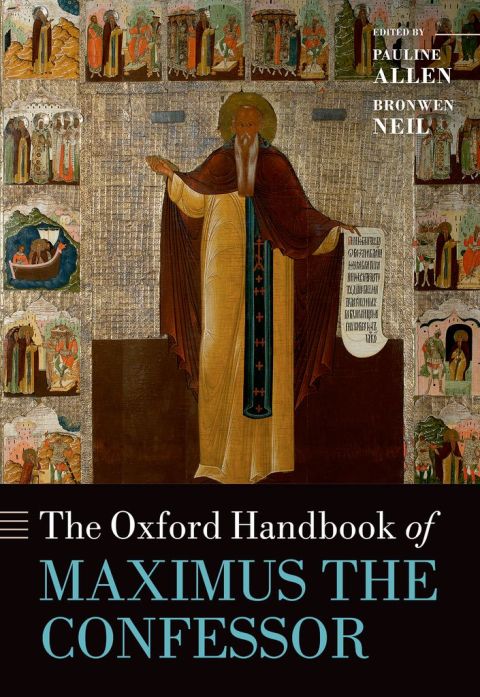 Book The Oxford Handbook of Maximus the Confessor (Oxford Handbooks) free