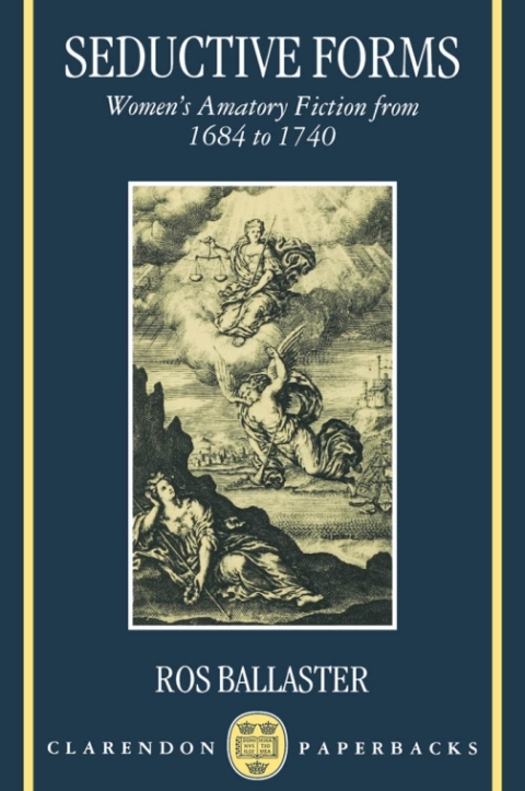 Book Seductive Forms: Women's Amatory Fiction from 1684 to 1740 (Clarendon Paperbacks) free