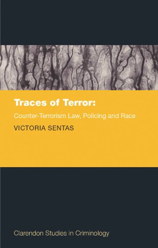 Book Traces of Terror: Counter-Terrorism Law, Policing, and Race (Clarendon Studies in Criminology) free