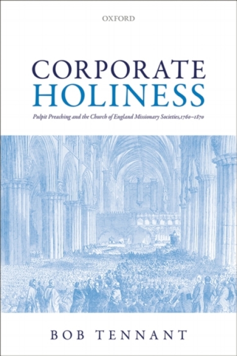 Book Corporate Holiness: Pulpit Preaching and the Church of England Missionary Societies, 1760-1870 free