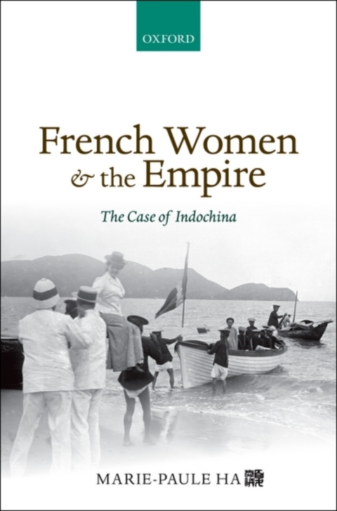Book French Women and the Empire: The Case of Indochina free