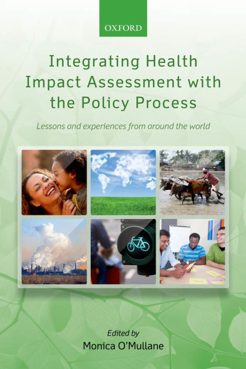 Book Integrating Health Impact Assessment with the Policy Process: Lessons and experiences from around the world free