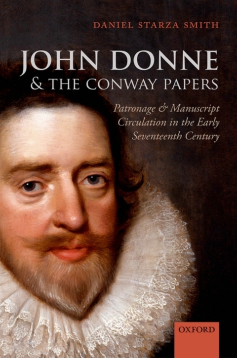 Book John Donne and the Conway Papers: Patronage and Manuscript Circulation in the Early Seventeenth Century free