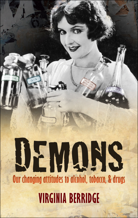 Book Demons: Our changing attitudes to alcohol, tobacco, and drugs free