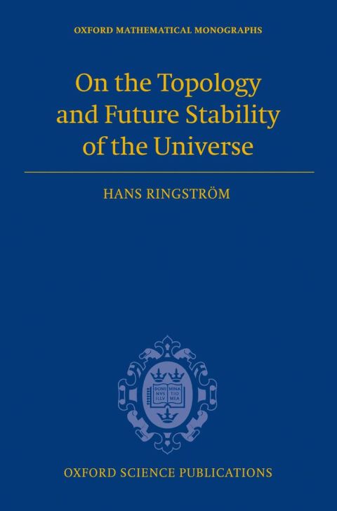 Book On the Topology and Future Stability of the Universe (Oxford Mathematical Monographs) free