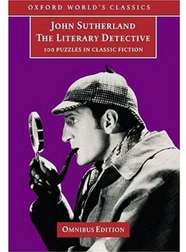 Book The Literary Detective: 100 Puzzles in Classic Fiction (Oxford World's Classics) free