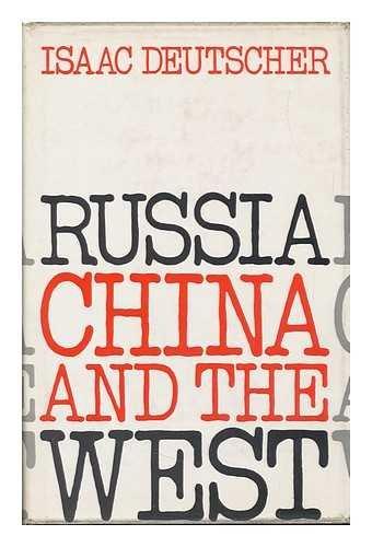 Book Russia, China, and the West: A Contemporary Chronicle, 1953-1966 free