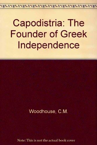 Book Capodistria: The Founder Of Greek Independence free