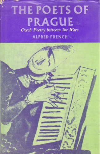 Book The Poets Of Prague: Czech Poetry Between The Wars free