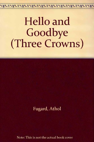 Book Hello and goodbye: A play in two acts (A Three crowns book) free