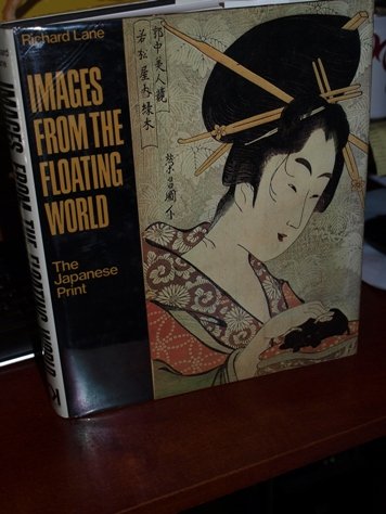Book Images from the Floating World: The Japanese Print, Including an Illustrated Dictionary of Ukiyo-e free