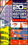 Book A Dictionary of Twentieth Century History: 1914-1990 (Oxford Reference) free