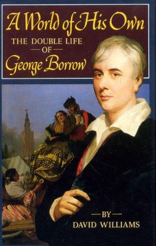 Book A World of His Own: The Double Life of George Borrow free